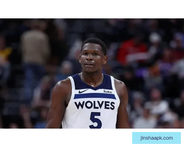 爱德华兹因膝伤缺席对阵活塞 错失生涯最佳赛季奖项